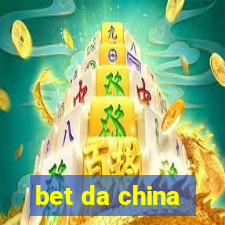 bet da china